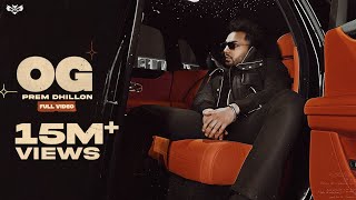 OG – Prem Dhillon x San B (Ep No Lookin Back) | Punjabi Song Video HD