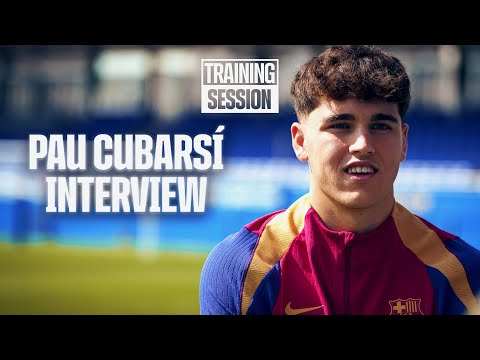 PAU CUBARSÍ 'living an authentic dream' + FC Barcelona Training 🔵🔴