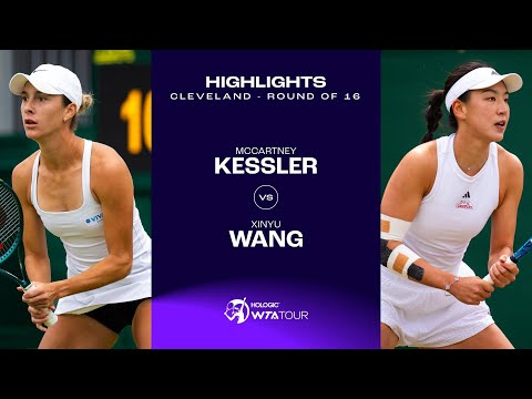 McCartney Kessler vs. Xinyu Wang  | 2024 Cleveland Round of 16 | WTA Match Highlights