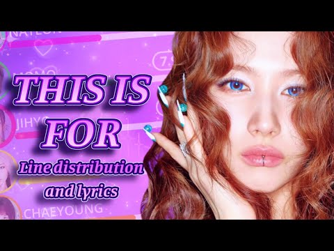 TWICE THIS IS FOR | LINE DISTRIBUTION + COLOR CODED LYRICS + KARAOKE