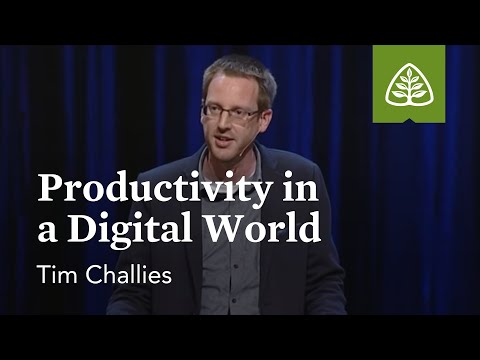 Tim Challies: Productivity in a Digital World