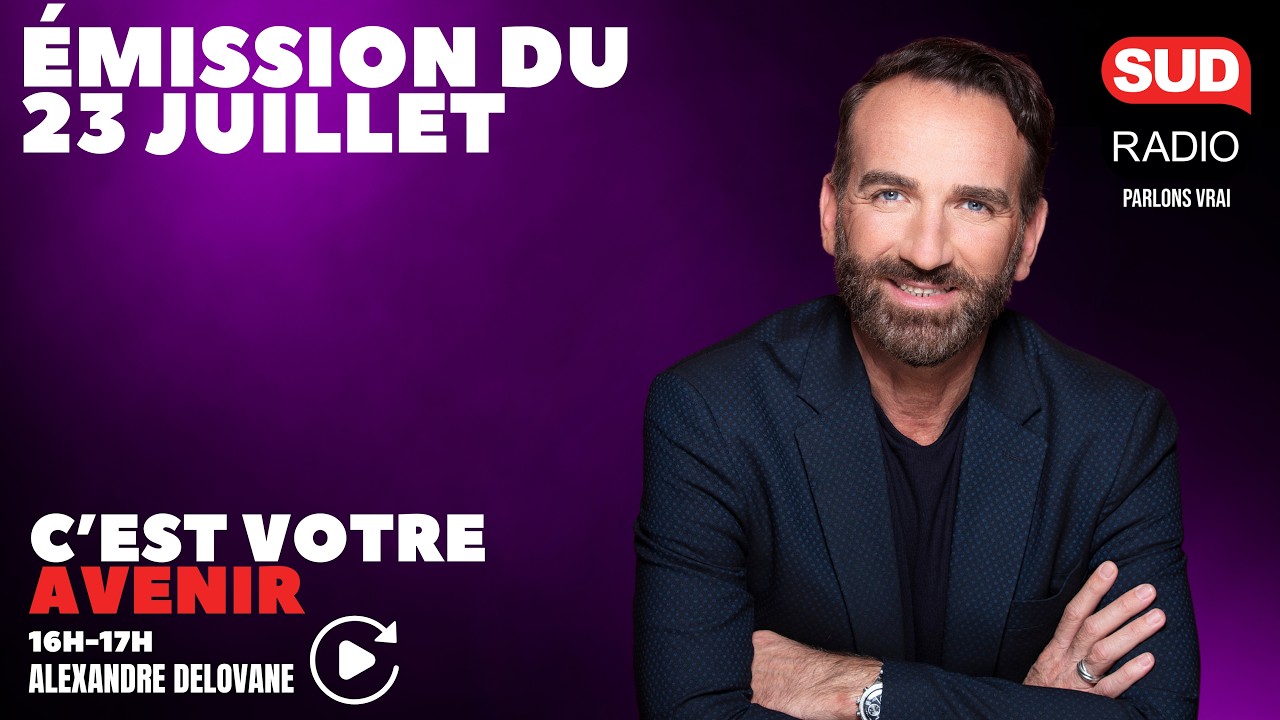 C'est Votre Avenir - Émission du 23 juillet