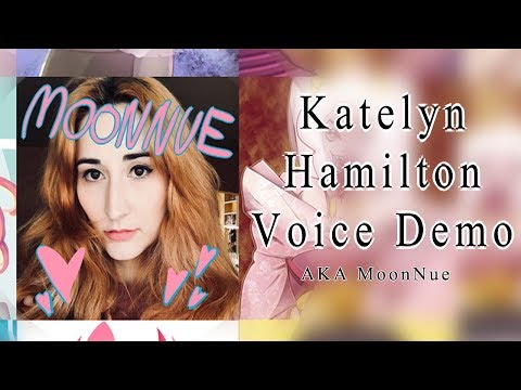 Katelyn Hamilton // MoonNue 2019 Voice & Vocal Demo