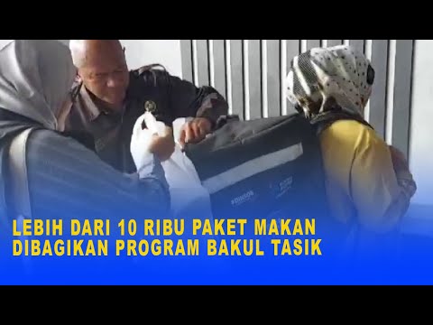 LEBIH DARI 10 RIBU PAKET MAKAN DIBAGIKAN PROGRAM BAKUL TASIK