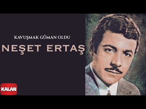 Neşet Ertaş - Kavuşmak Güman Oldu I Garip Bülbül © 2022 Kalan Müzik