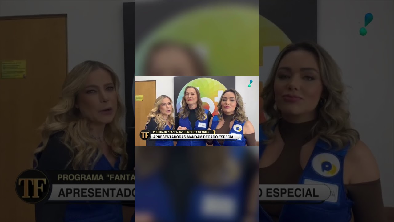 Apresentadoras do Fantasia comentam sucesso do programa há 28 anos Lembram até hoje