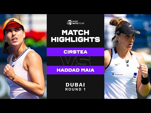 Sorana Cirstea vs. Beatriz Haddad Maia | 2023 Dubai Round 1 | WTA Match Highlights