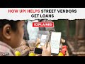 UPI | PM Modi’s ‘UPI’s Positive Impact On Street Vendors’ Remark Explained