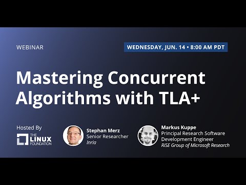 LF Live Webinar: Mastering Concurrent Algorithms with TLA+