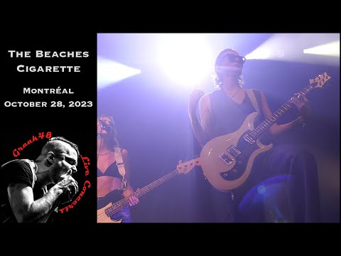 The Beaches - "Cigarette" - Montréal - October 28, 2023