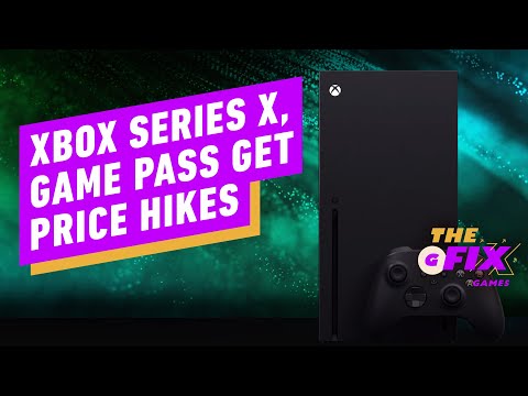 Xbox Raises Prices for Series X, Game Pass - IGN Daily Fix