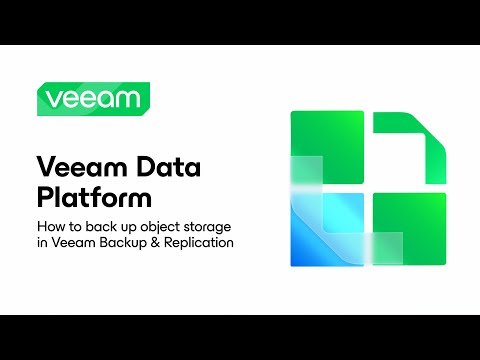 Veeam Data Platform: How to Back Up Object Storage with Veeam Backup & Replication