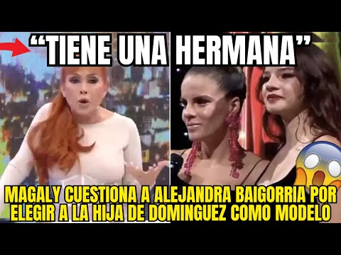 MAGALY EXPLOTA CONTRA ALEJANDRA BAIGORRIA POR ELEGIR A LA HIJA DE DOMINGUEZ Y NO A SU HERMANA