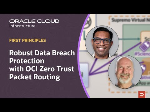 First Principles: Robust Data Breach Protection with OCI Zero Trust Packet Routing