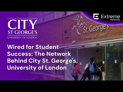 Wired for Student Success: The Network Behind City St. George’s, University of London