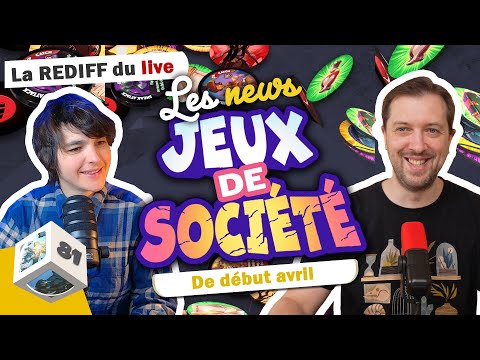Les actus ludiques de début avril (#81)