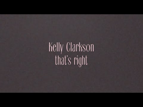 Kelly Clarkson - that's right (feat. Sheila E.) 