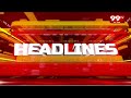 11AM Headlines || Latest News Updates || 99TV