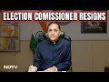 Election Commissioner Arun Goel Resigns Weeks Ahead Of Lok Sabha Polls | NDTV 24x7