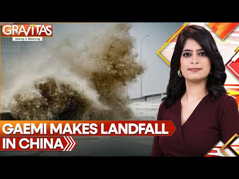 Gravitas: Typhoon Gaemi hits china after razing Taiwan | World News | WION