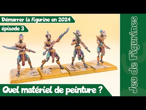 [Figs] Quel matériel de peinture ? - Démarrer la figurine, ép. 3