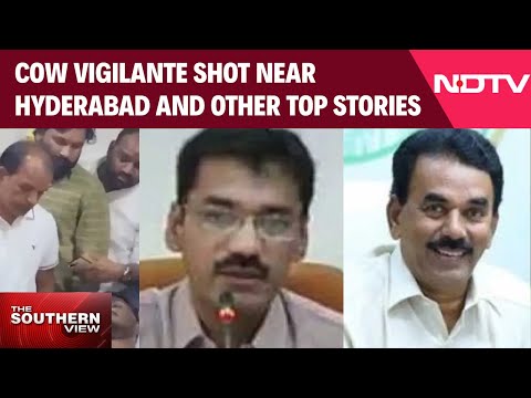 Cow Vigilante Shot Near Hyderabad | IAS Officer vs Minister Over Liquor Tender | The Southern View