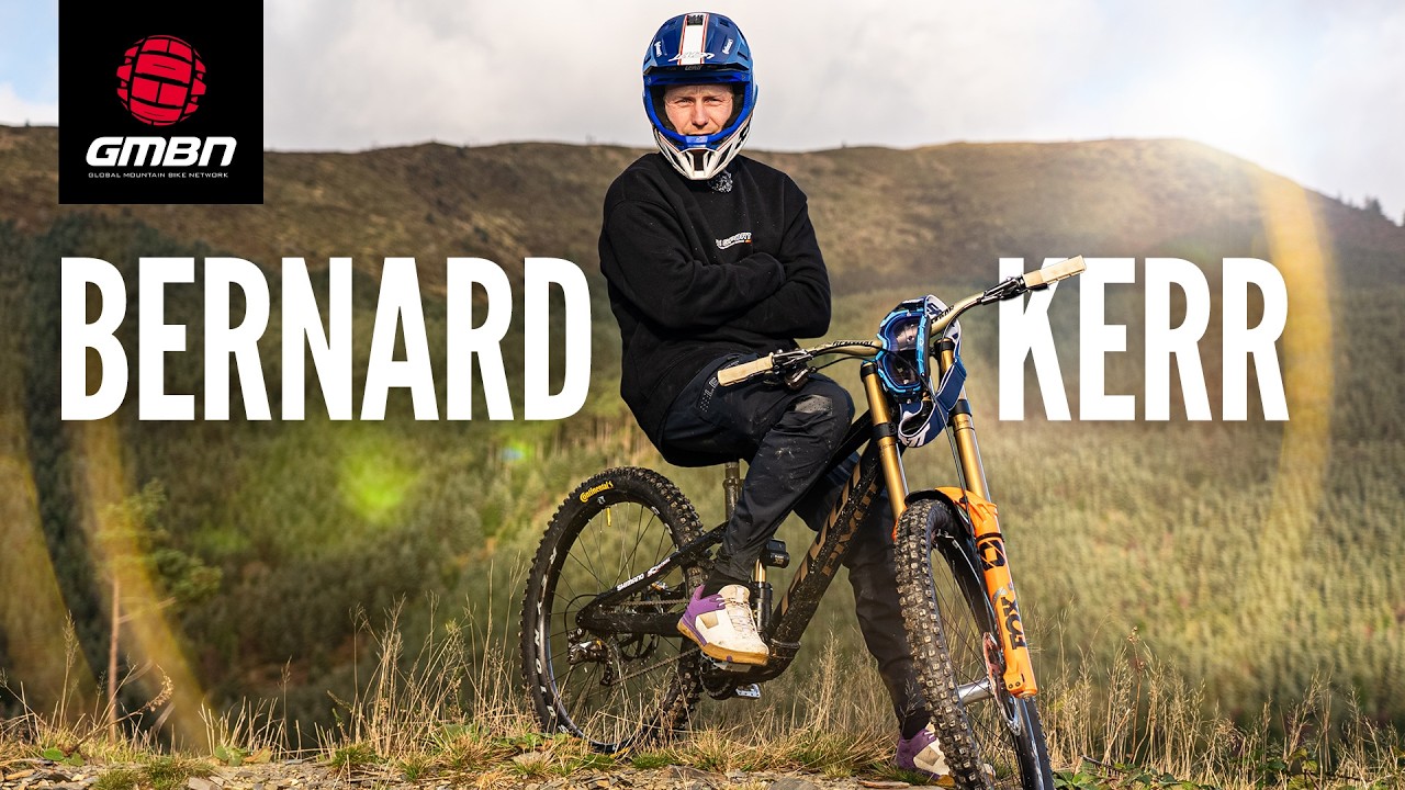 Is This Downhill's Last Rockstar? | Bernard Kerr, Living the Dream