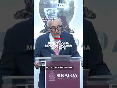 Rubén Rocha Moya se declara inocente
