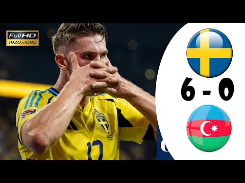 SWEDEN - AZERBAIJAN 6-0 | 4K | Full Highlights | ALL GOALS | NATIONS LEAGUE 2024