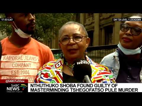 Tshegofatso Pule's family and supporters welcome Shoba's judgment