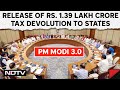 Centre Authorises Release Of Rs. 1.39 Lakh Crore Tax Devolution To States For June