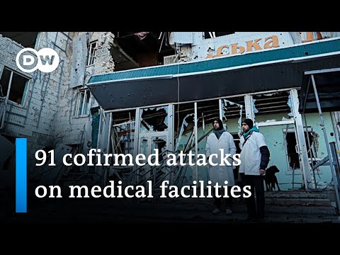 Ukraine war: WHO reports rise of attacks on hospitals and health facilities | DW News