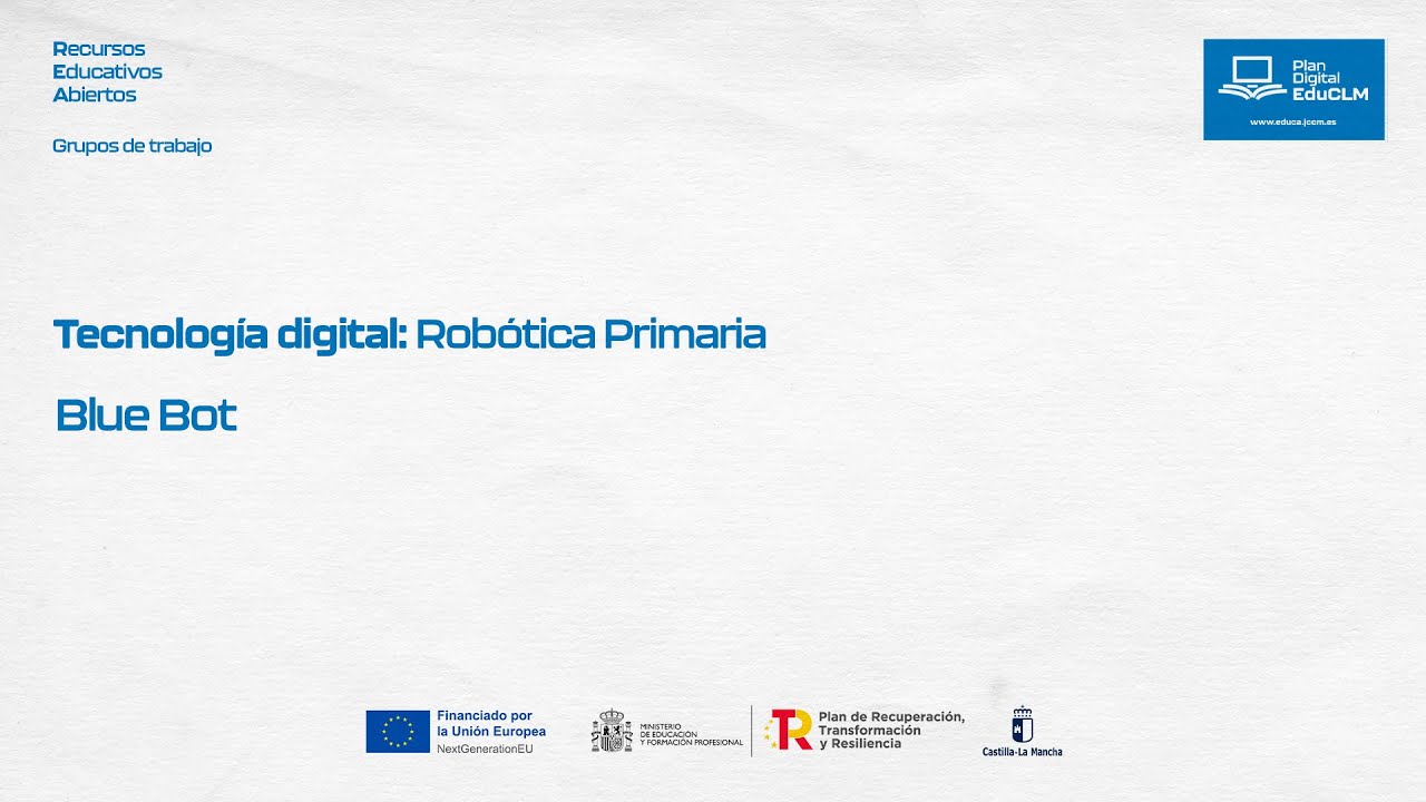 #REA: Recursos Educativos Abiertos - 03 Robótica Primaria. Blue Bot