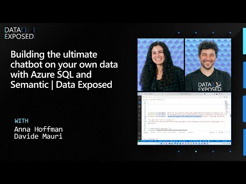 Building the ultimate chatbot on your own data with Azure SQL and Semantic | Data Exposed