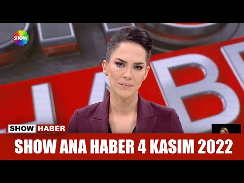 Show Ana Haber 4 Kasım 2022