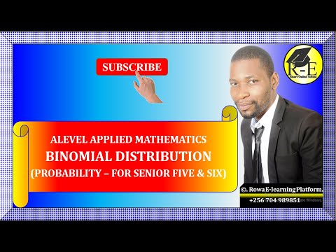 009 – ALEVEL APPLIED MATHEMATICS| BINOMIAL DISTRIBUTION (COMPLETE NOTES) | FOR SENIOR 5 & 6