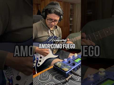 Amor como fuego - Hillsong / Cover Guitarra /  #worship #guitar #pedalboard #pedals #