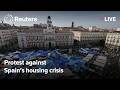 LIVE: Protesters demand action on Spain’s housing crisis