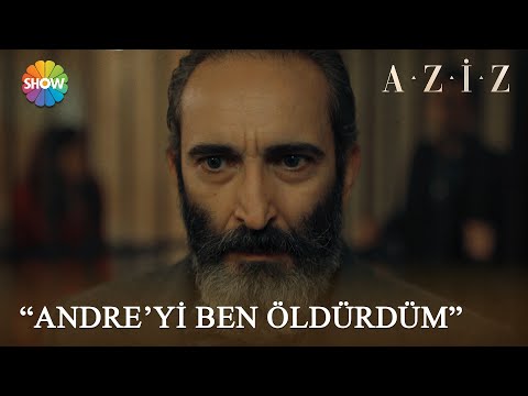 ''Andre'yi ben öldürdüm!'' | Aziz 17. Bölüm