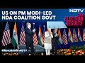Election Results | “Choices For Indian People To Make…” US On PM Modi-led NDA Coalition Govt