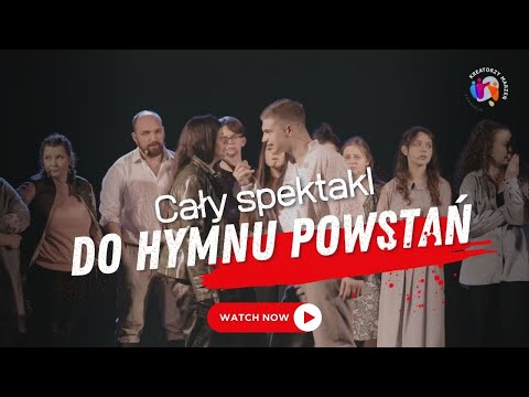 Spektakl teatralny - DO HYMNU POWSTAŃ, 11.11.2022 r., OSTRÓW MAZOWIECKA - Fundacja Kreatorzy Marzeń