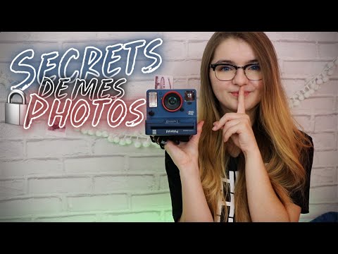 Vidéo LES SECRETS DE MES PHOTOS