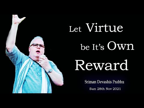 Let Virtue be It's Own Reward