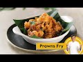 Prawns Fry | प्रॉन्स फ्राई रेसिपी | Kerala Special | Prawns Recipe | Sanjeev Kapoor Khazana