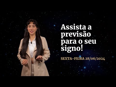 Confira a previsão de hoje (28/06) para seu signo