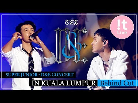 SUPER JUNIOR-D&E CONCERT : IN KUALA LUMPUR Behind Cut
