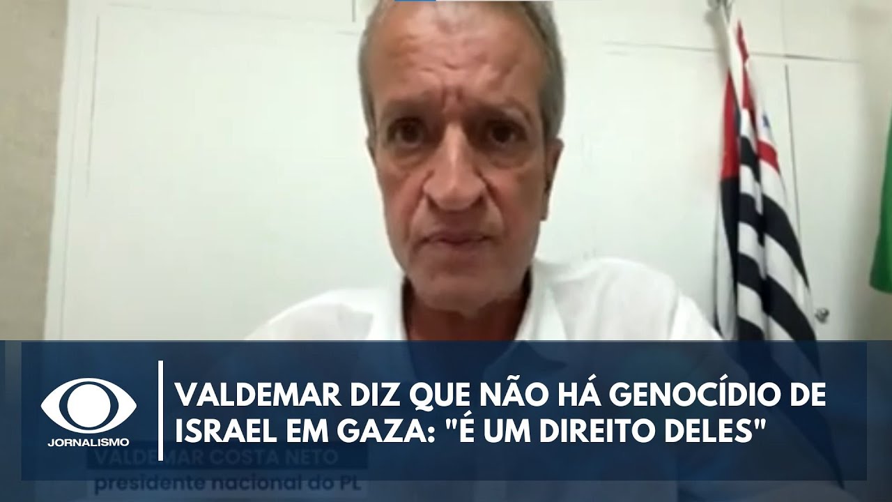 Valdemar diz que não há genocídio de Israel em Gaza É um direito deles