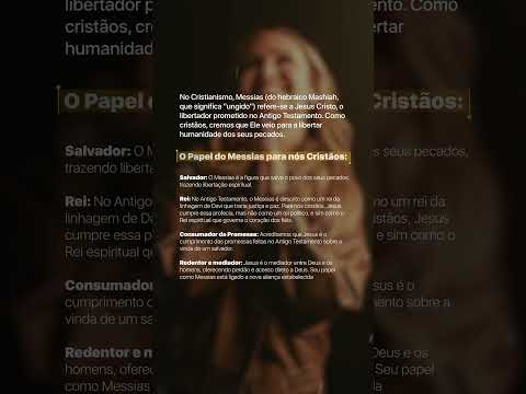 Messias: o Ungido de Deus, o Escolhido que vem trazer salvação e esperança.