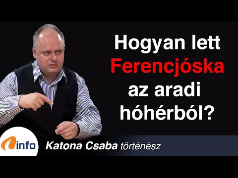 Hogyan lett Ferencjóska az aradi hóhérból? Katona Csaba, Inforádió, Aréna