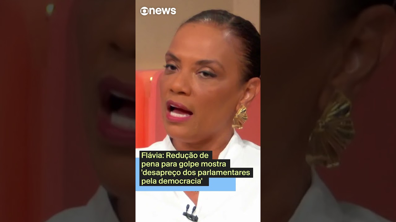 Flávia Redução de pena para golpe mostra desapreço dos parlamentares pela democracia